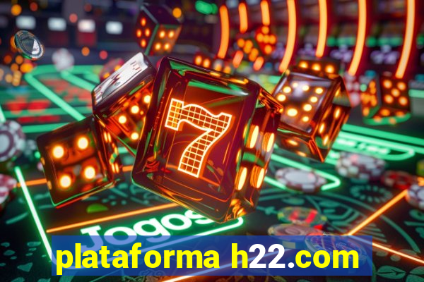 plataforma h22.com